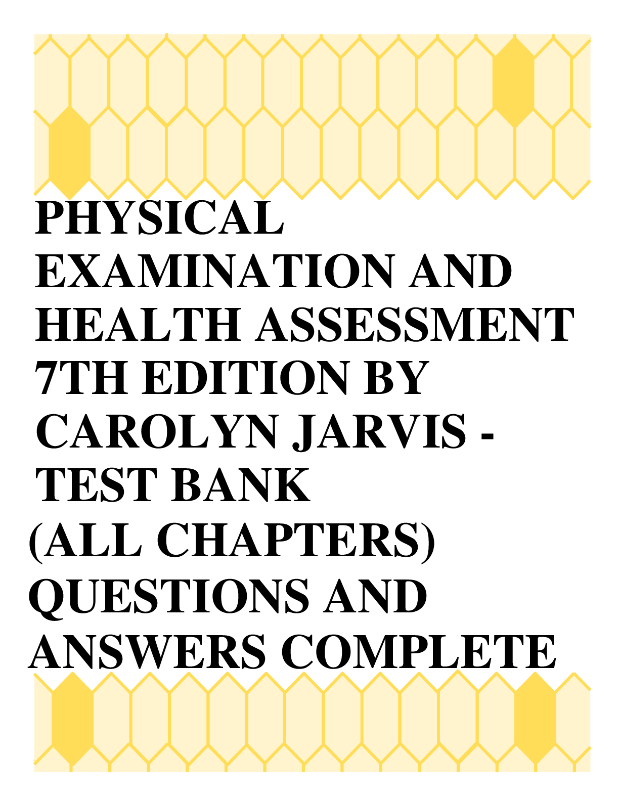 Preview image for PHYSICAL EXAMINATION AND HEALTH ASSESSMENT 7TH EDITION BY CAROLYN  JARVIS - TEST BANK (ALL CHAPTERS) QUESTIONS AND ANSWERS COMPLETE